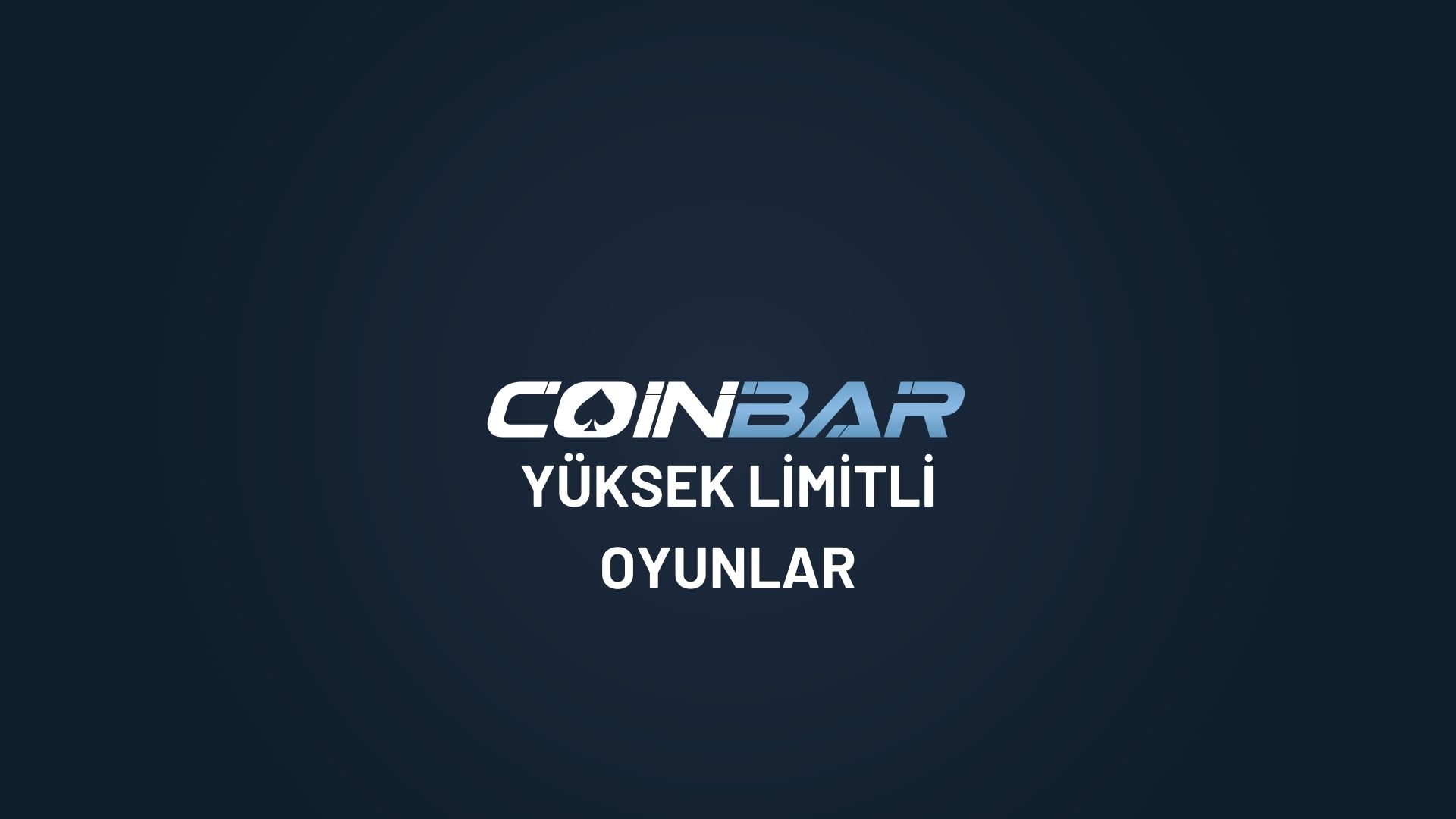 coinbar-yuksek-limitli-oyunlar