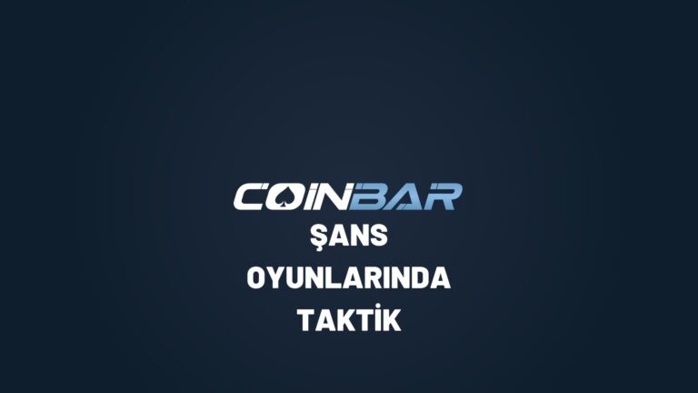 coinbar-sans-oyunlarinda-taktik