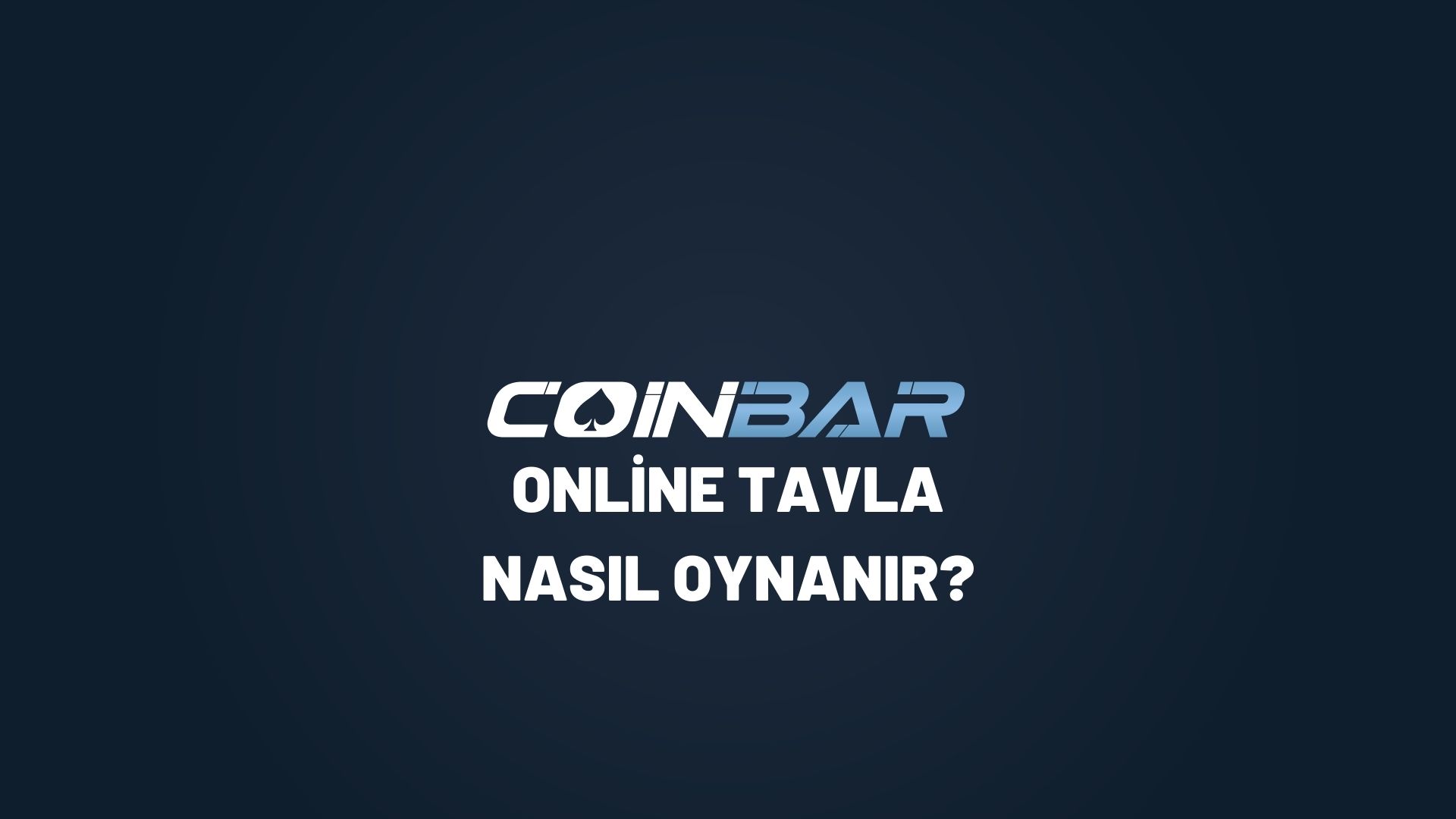 coinbar-online-tavla-nasil-oynanir