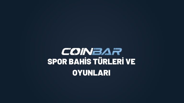 coinbar-spor-bahis-turleri-ve-oralnari