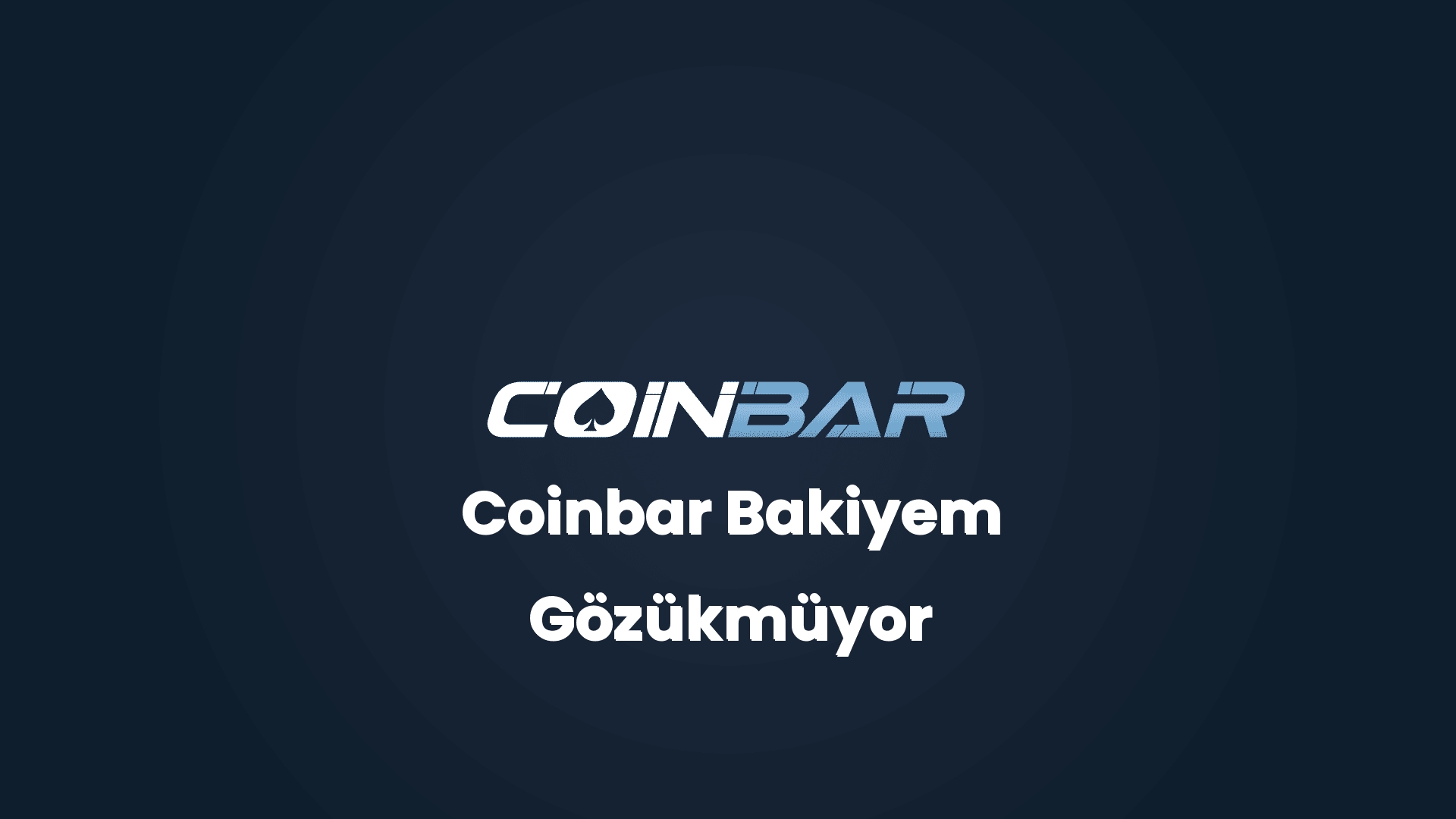 coinbar bakiyem gozukmuyor 32502
