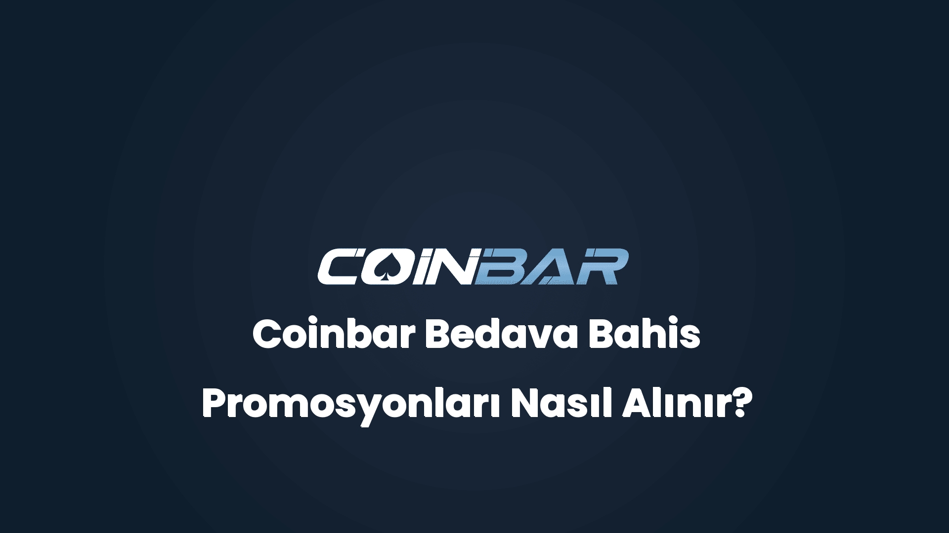 coinbar bedava bahis promosyonlari nasil alinir 32652