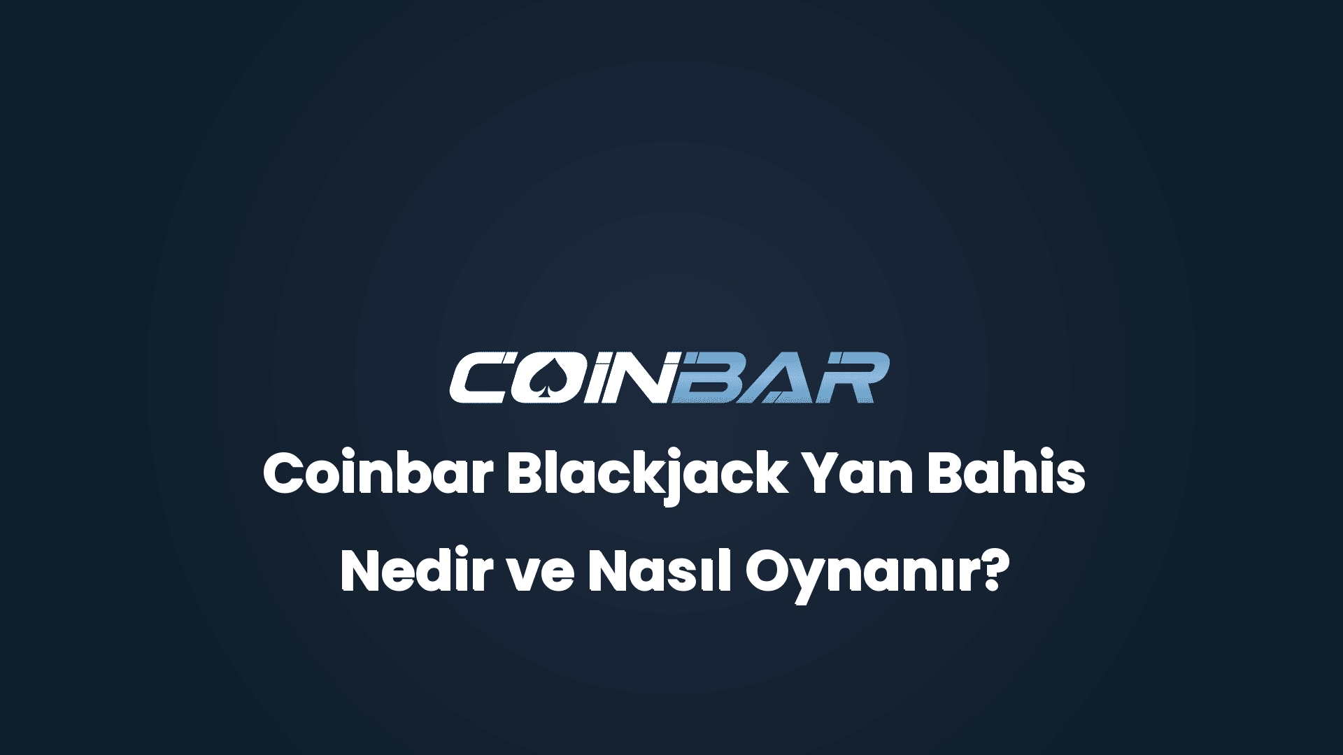 coinbar blackjack yan bahis nedir ve nasil oynanir 32629