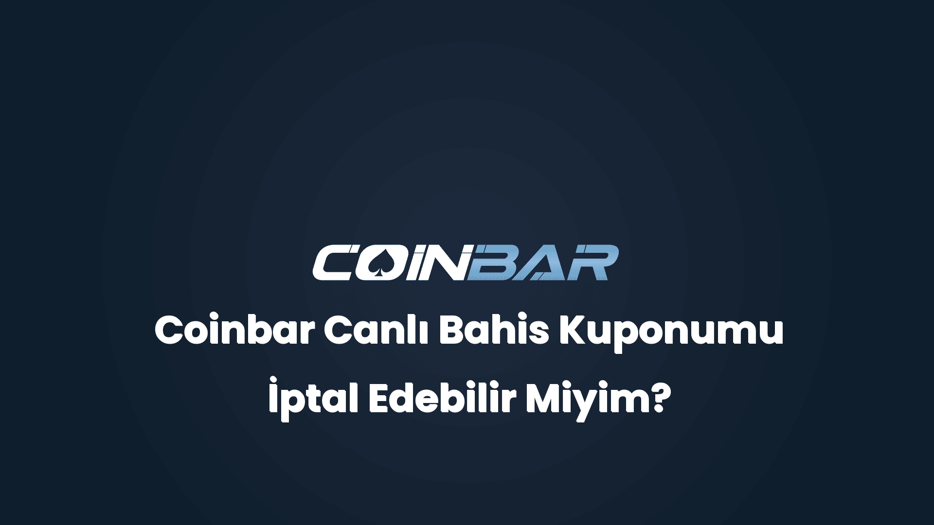 coinbar canli bahis kuponumu iptal edebilir miyim 32458 1