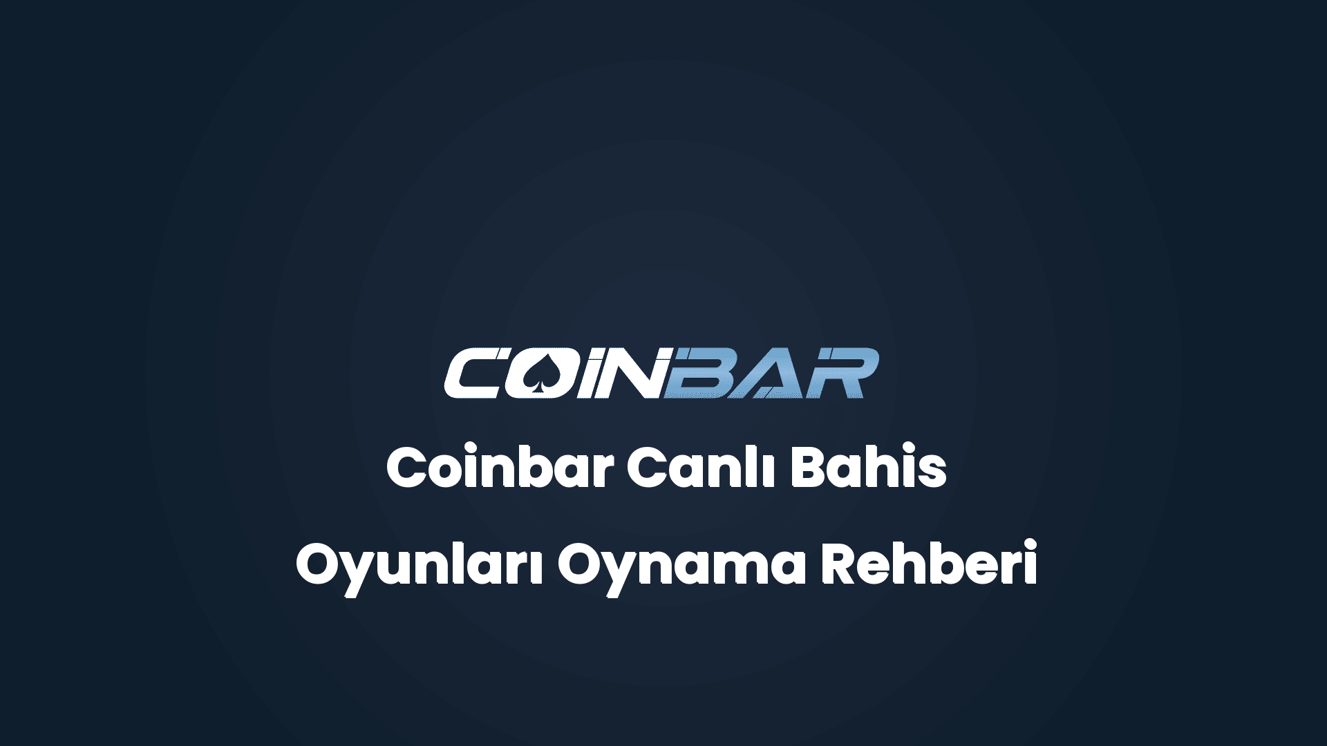 coinbar canli bahis oyunlari oynama rehberi 32798