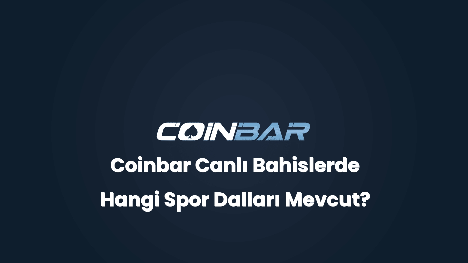 coinbar canli bahislerde hangi spor dallari mevcut 32489