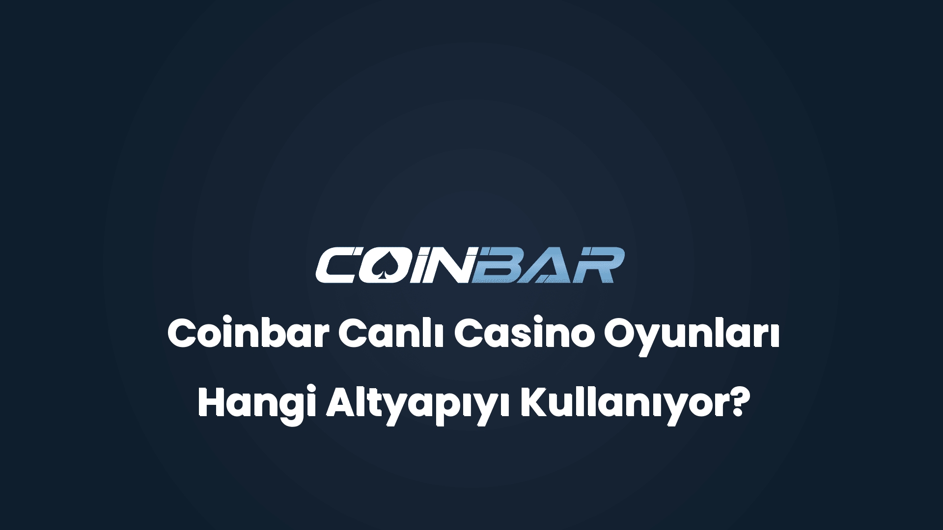 coinbar canli casino oyunlari hangi altyapiyi kullaniyor 32620