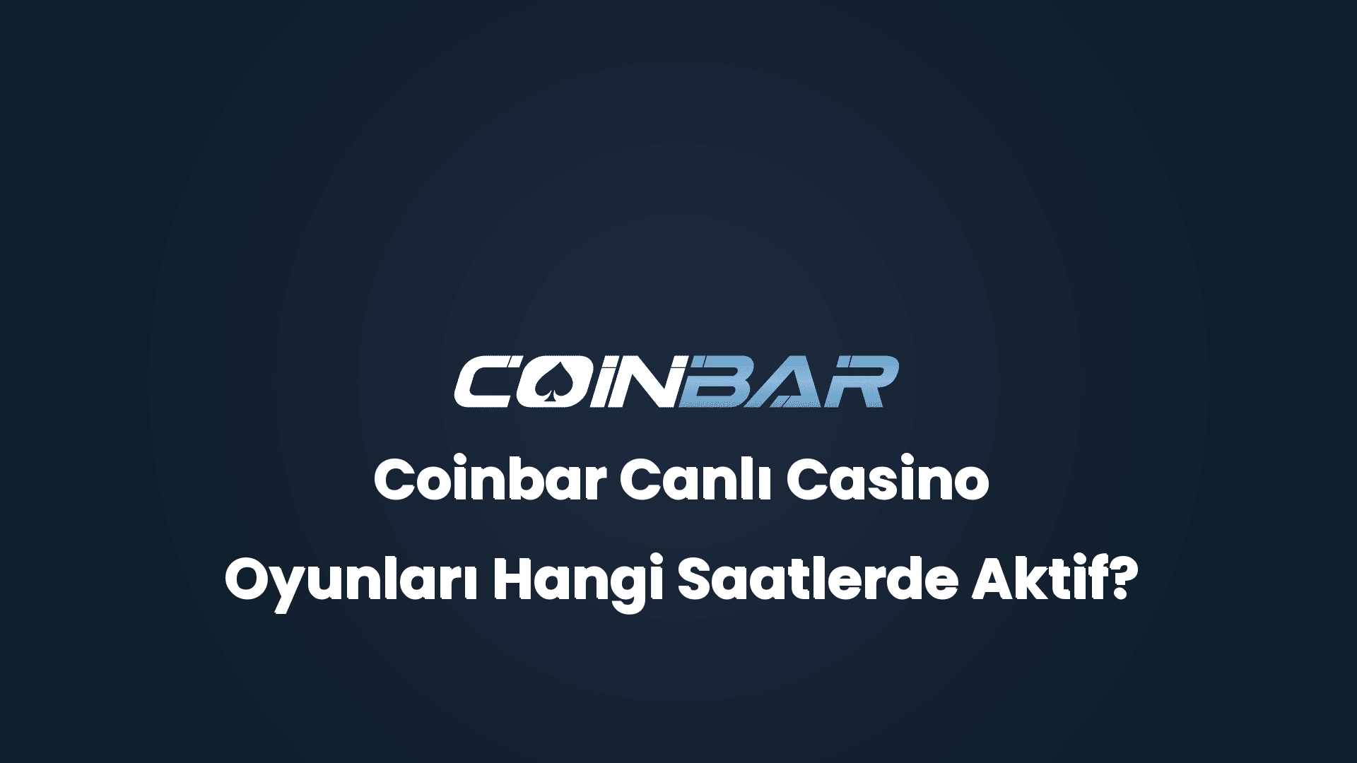 coinbar canli casino oyunlari hangi saatlerde aktif 32498