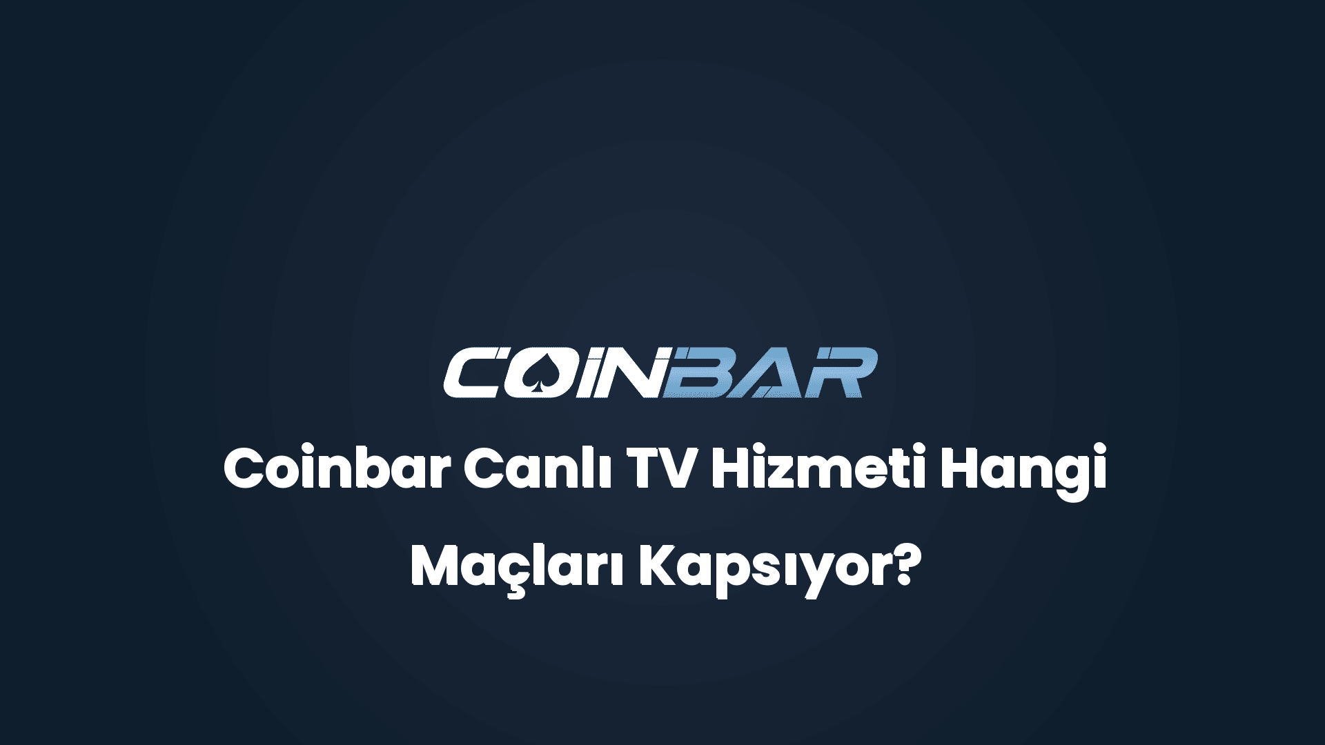 coinbar canli tv hizmeti hangi maclari kapsiyor 32518