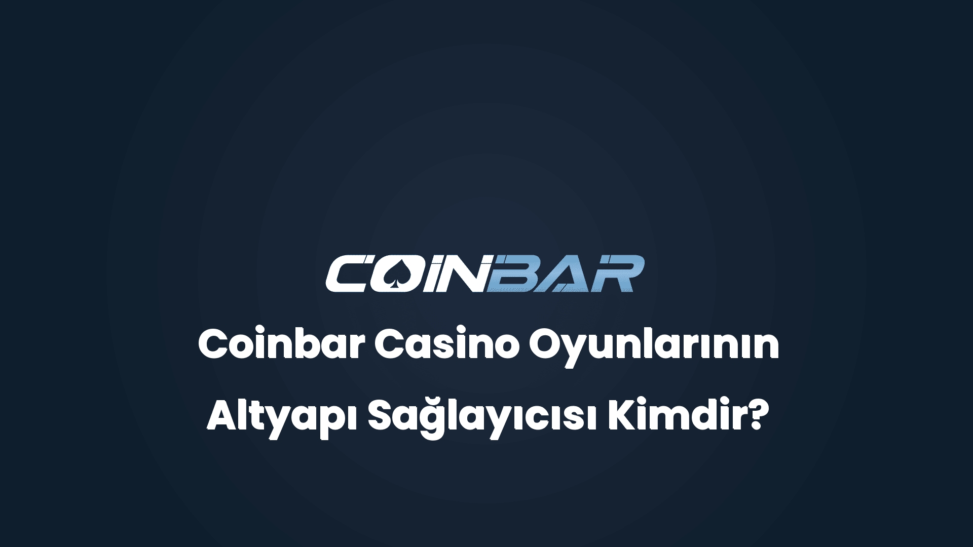 coinbar casino oyunlarinin altyapi saglayicisi kimdir 32482