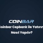 coinbar cepbank ile yatirim nasil yapilir 32764