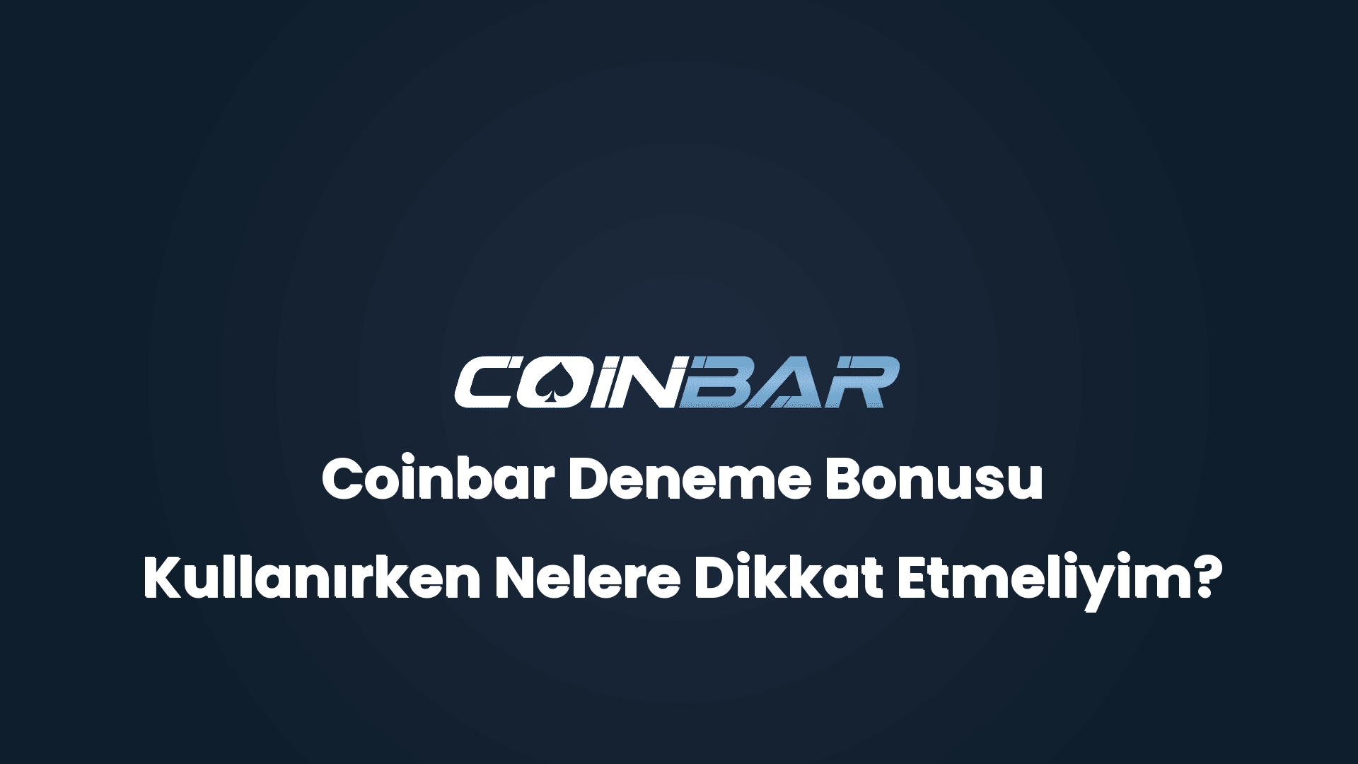 coinbar deneme bonusu kullanirken nelere dikkat etmeliyim 32392 1