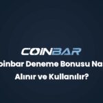 coinbar deneme bonusu nasil alinir ve kullanilir 32810