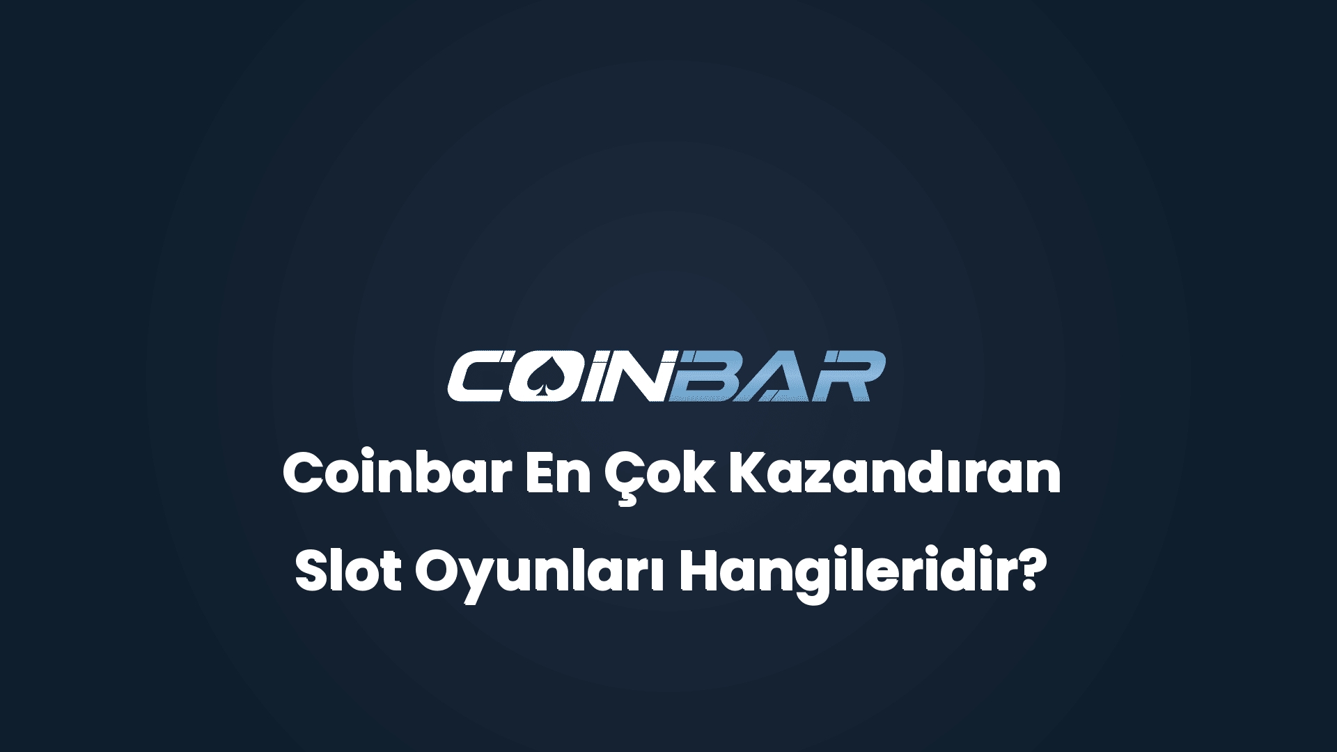 coinbar en cok kazandiran slot oyunlari hangileridir 32625