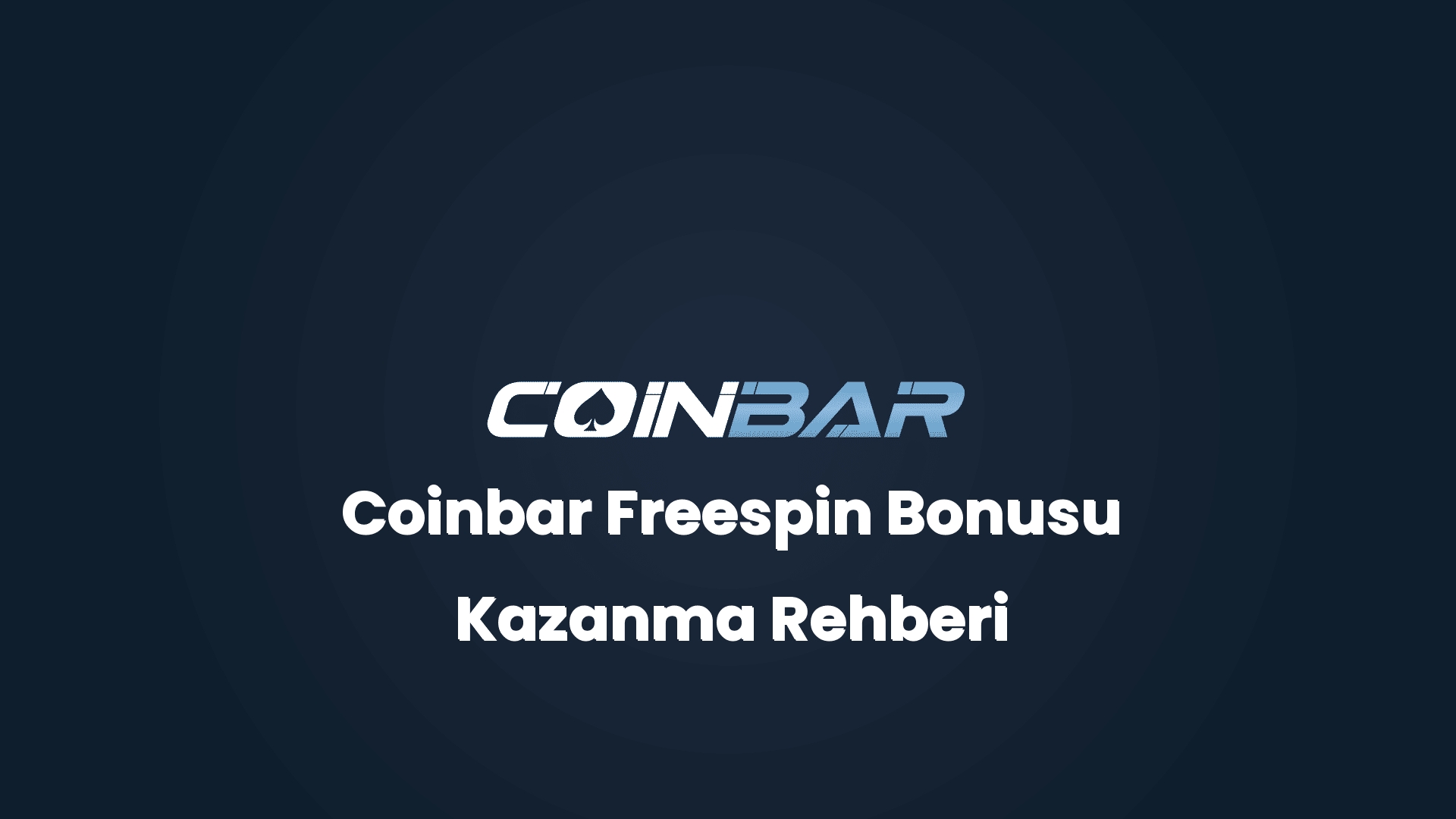 coinbar freespin bonusu kazanma rehberi 32753
