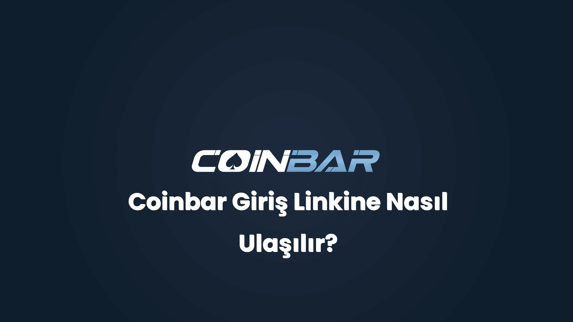 coinbar giris linkine nasil ulasilir 32805