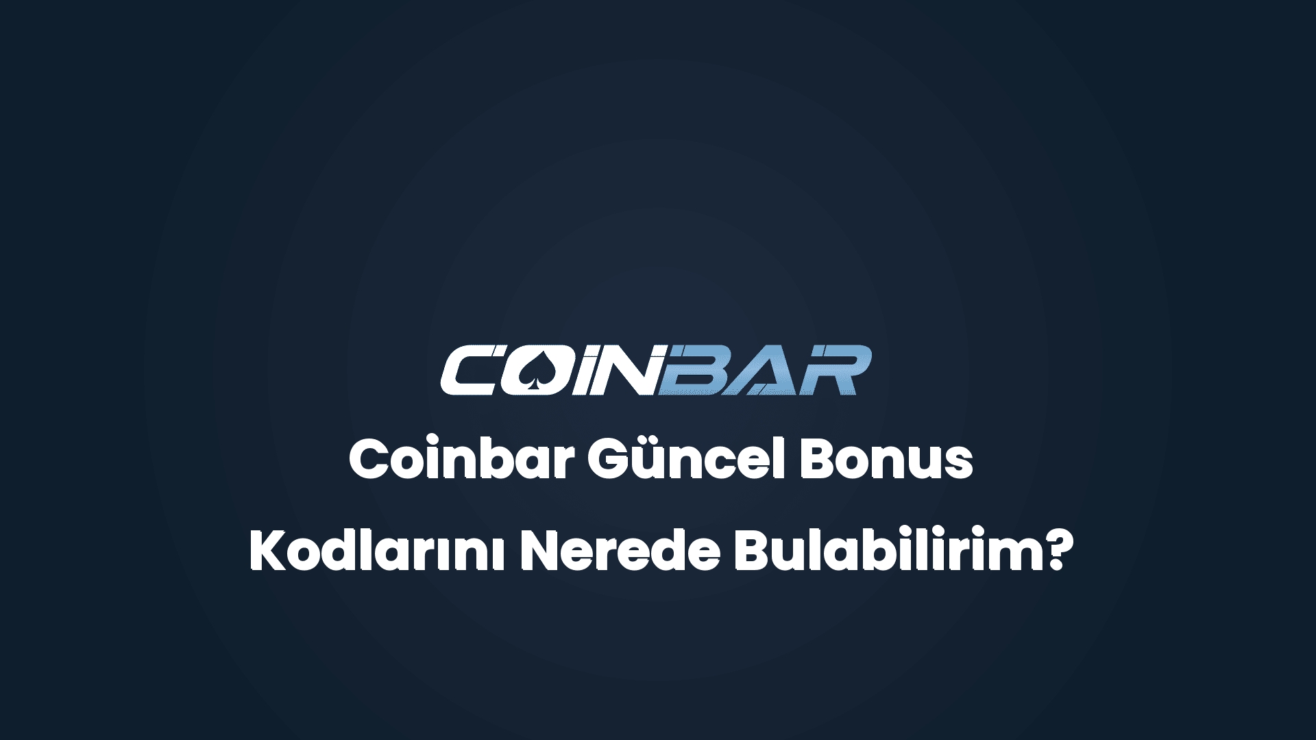 coinbar guncel bonus kodlarini nerede bulabilirim 32369 1
