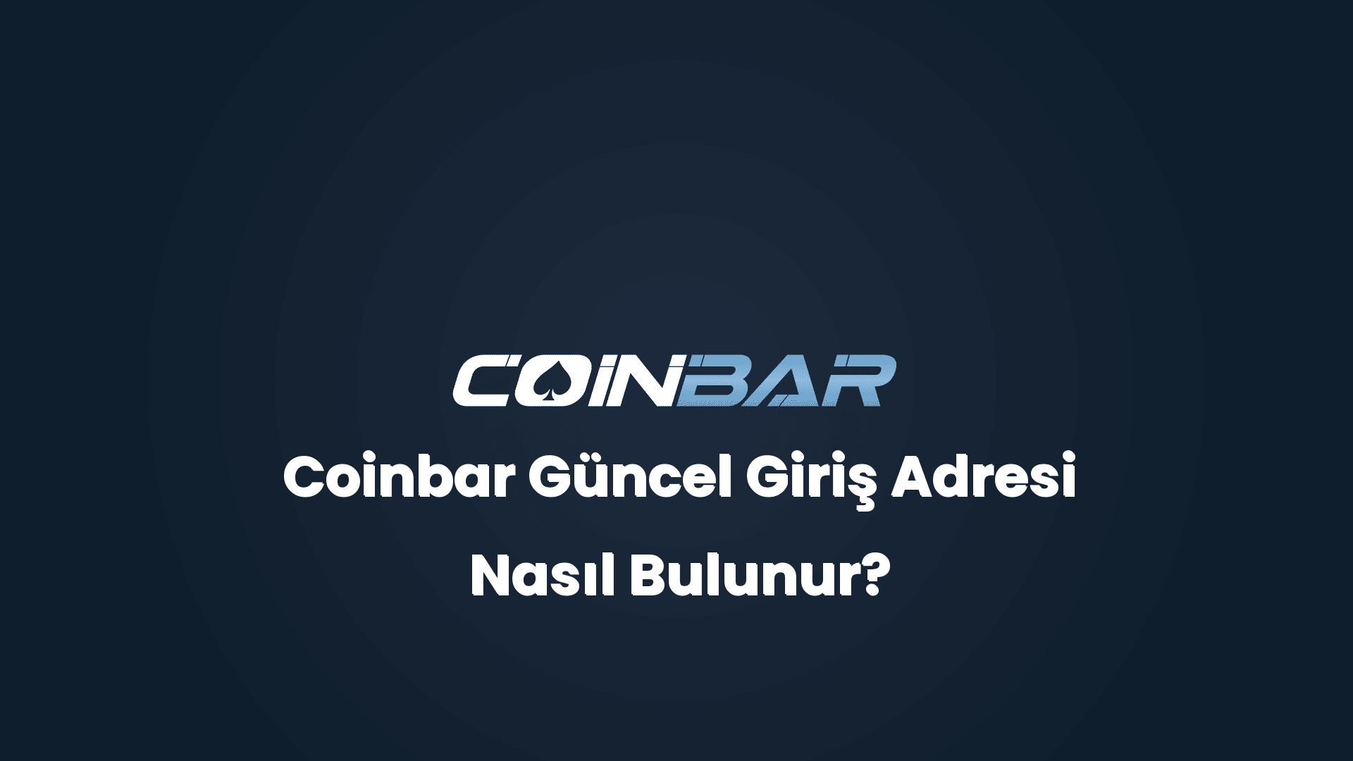 coinbar guncel giris adresi nasil bulunur 32664