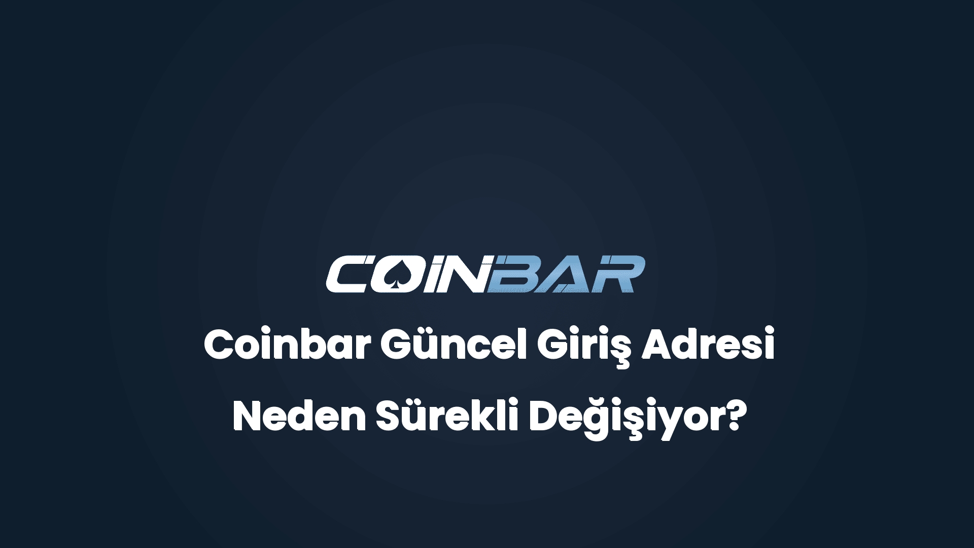 coinbar guncel giris adresi neden surekli degisiyor 32501