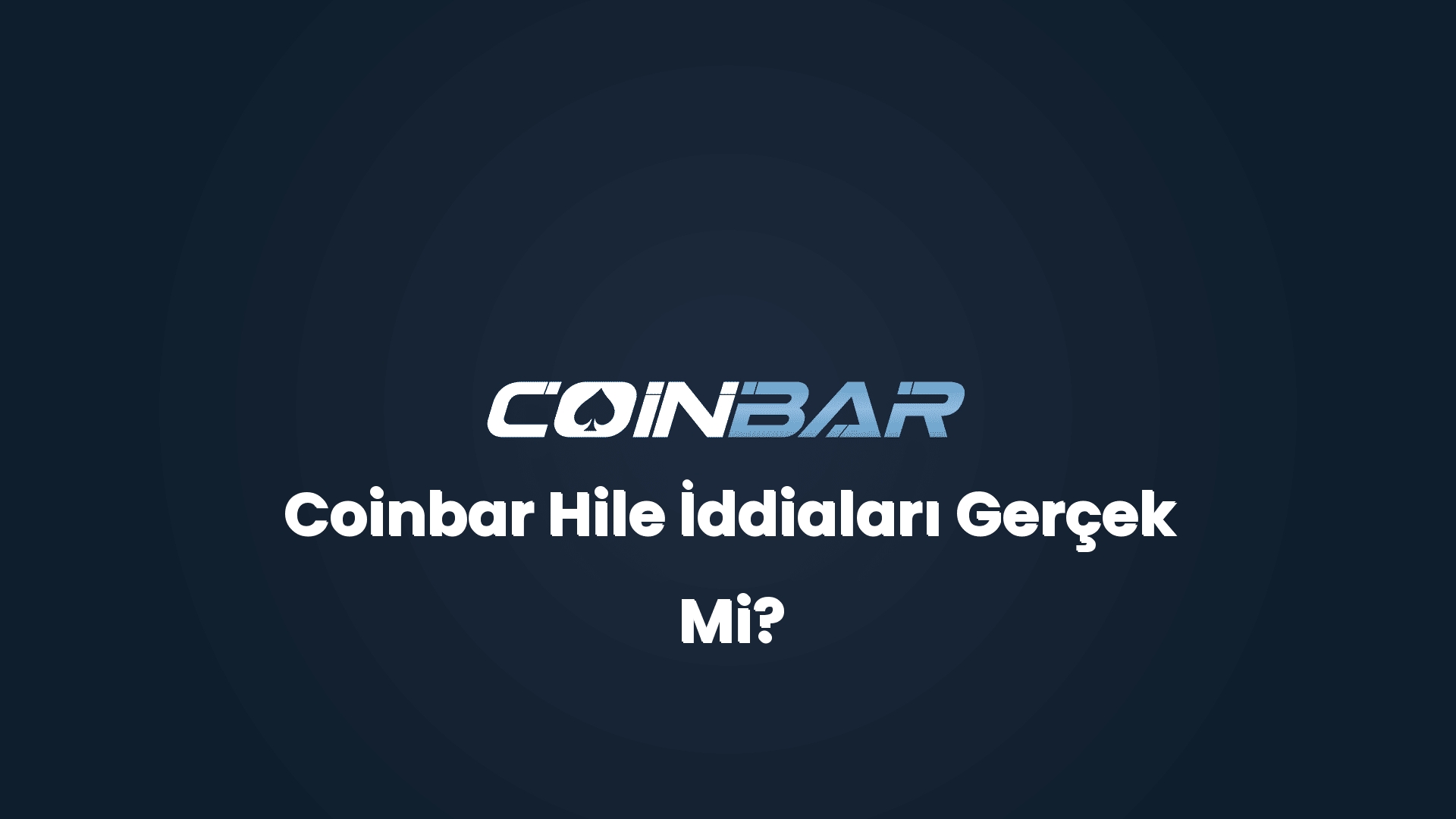 coinbar hile iddialari gercek mi 32813