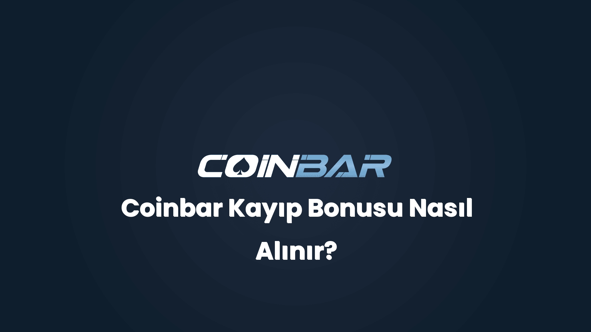 coinbar kayip bonusu nasil alinir 32659