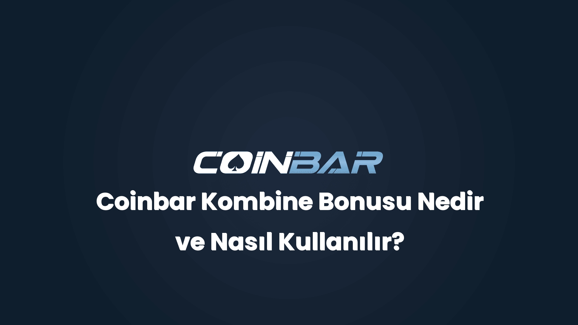 coinbar kombine bonusu nedir ve nasil kullanilir 32754
