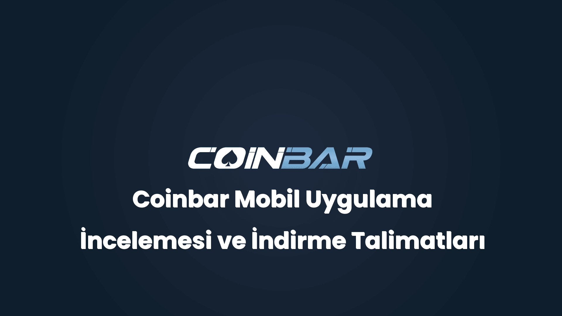 coinbar mobil uygulama incelemesi ve indirme talimatlari 32674