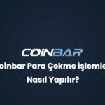 coinbar para cekme islemleri nasil yapilir 32782