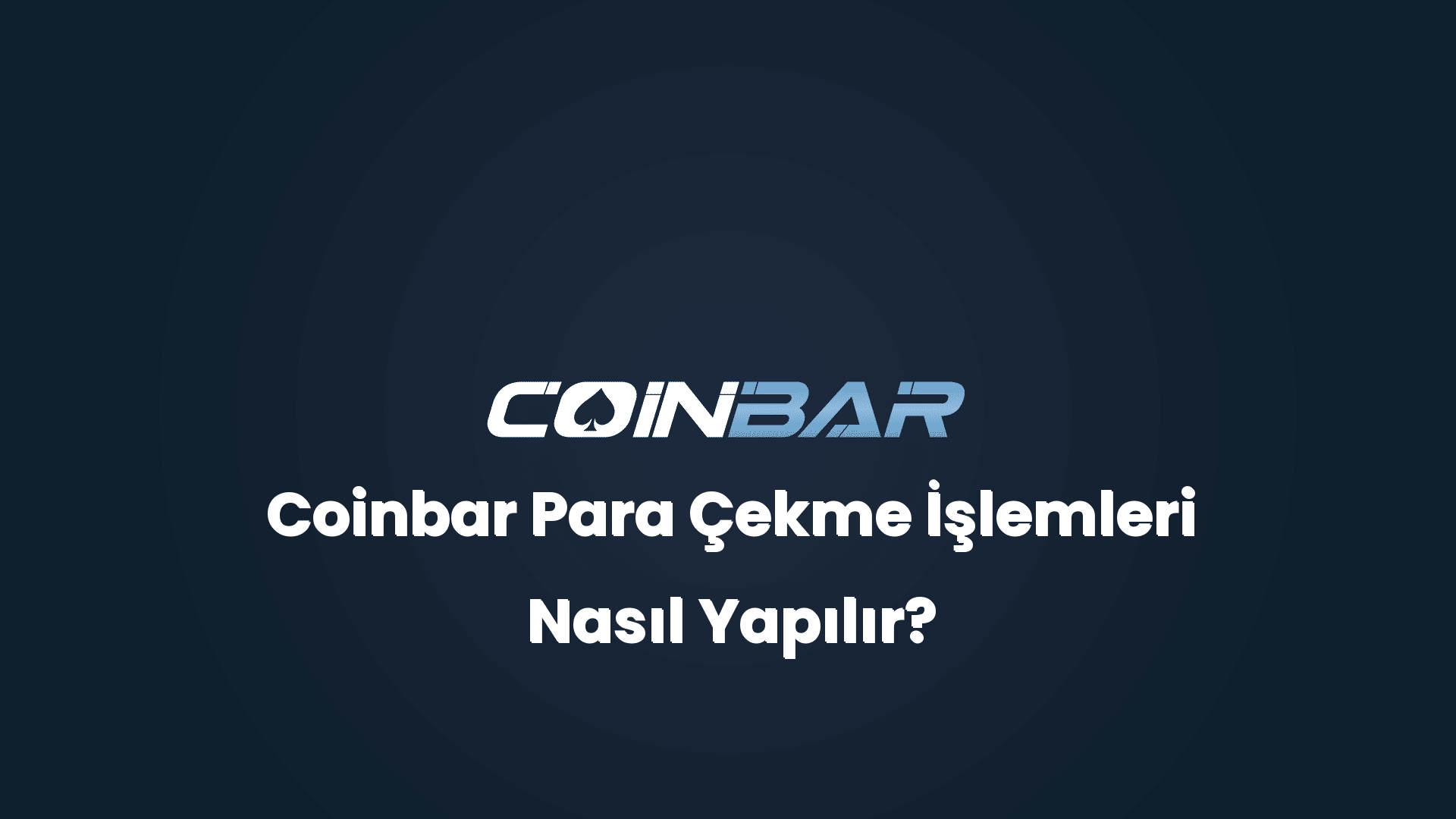 coinbar para cekme islemleri nasil yapilir 32782