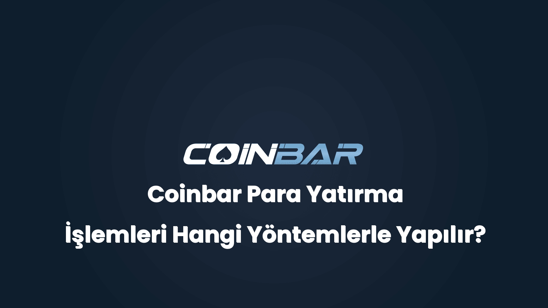 coinbar para yatirma islemleri hangi yontemlerle yapilir 32280 2