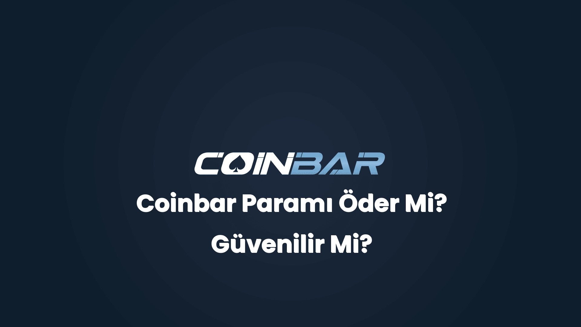 coinbar parami oder mi guvenilir mi 32836