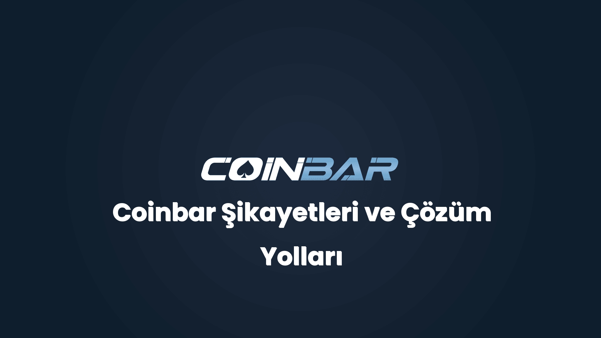 coinbar sikayetleri ve cozum yollari 32766