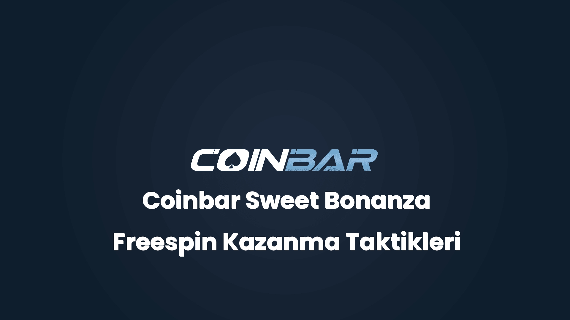 coinbar sweet bonanza freespin kazanma taktikleri 32487