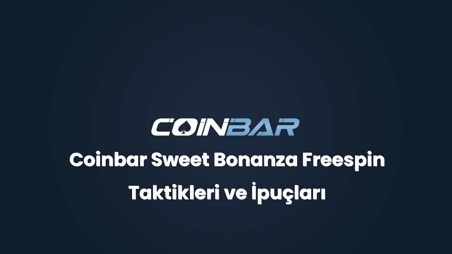 coinbar sweet bonanza freespin taktikleri ve ipuclari 32628