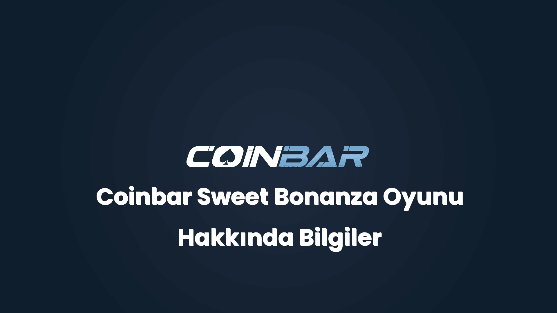coinbar sweet bonanza oyunu hakkinda bilgiler 32668