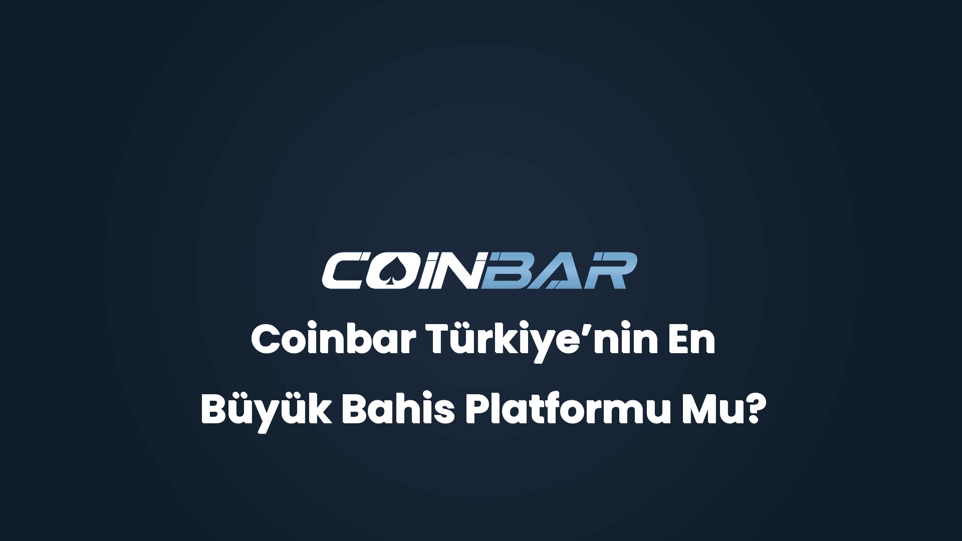 coinbar turkiyecabcnin en buyuk bahis platformu mu 32785
