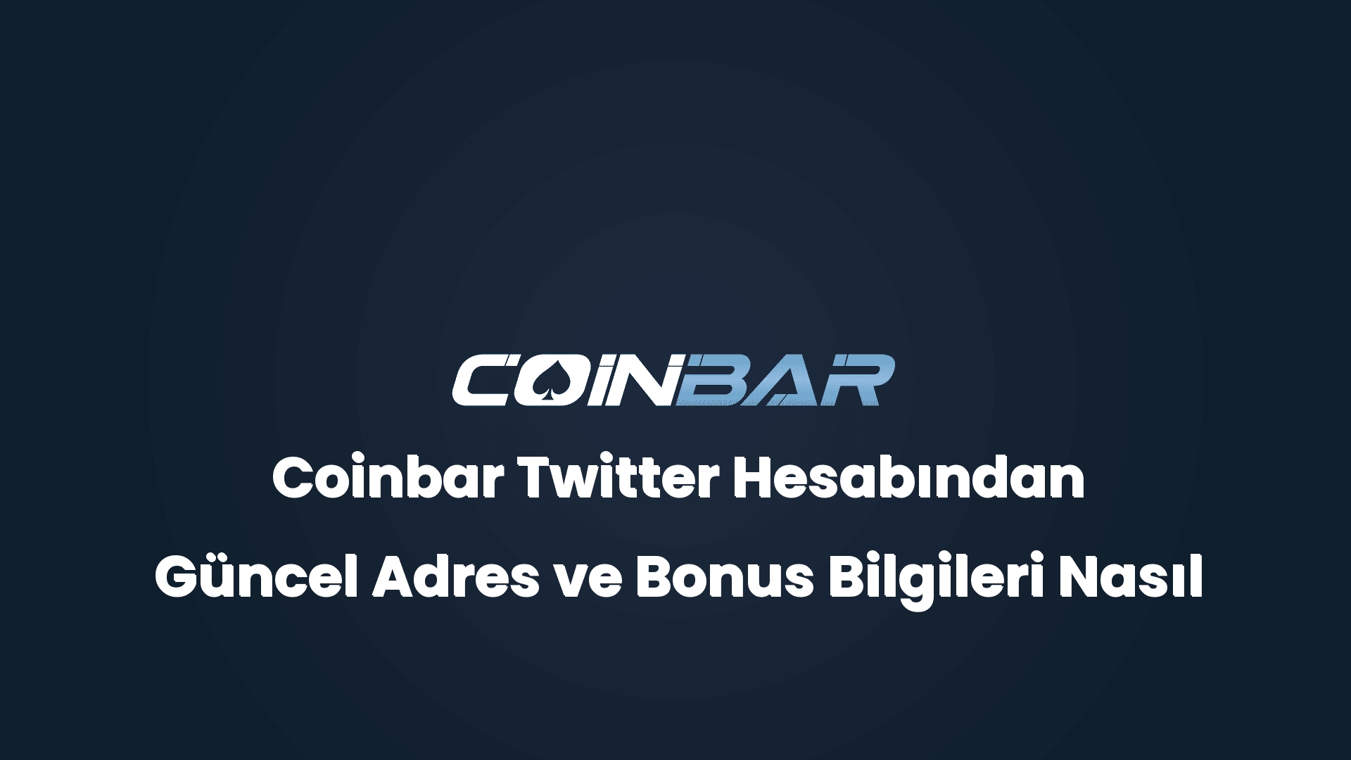 coinbar twitter hesabindan guncel adres ve bonus bilgileri nasil alinir 32594