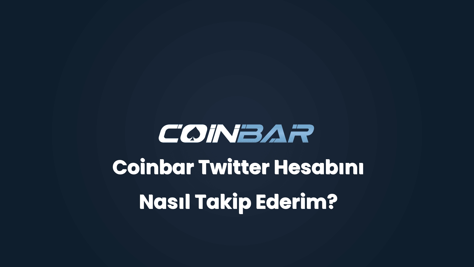 coinbar twitter hesabini nasil takip ederim 32848