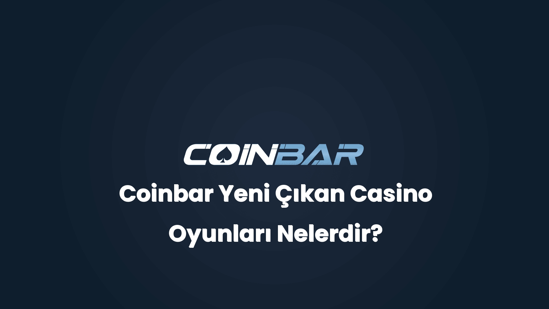 coinbar yeni cikan casino oyunlari nelerdir 32648