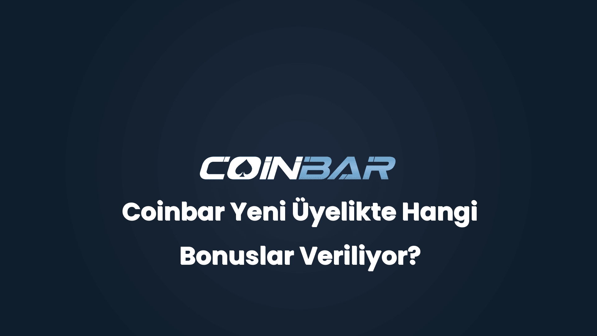 coinbar yeni uyelikte hangi bonuslar veriliyor 32624