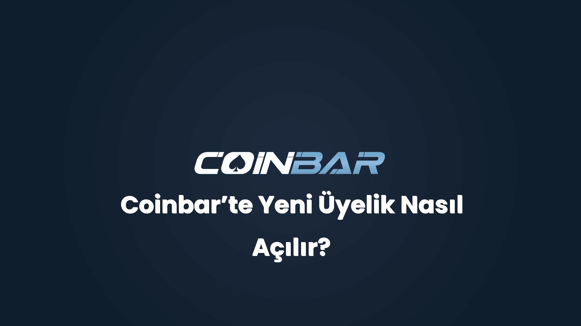 coinbarcabcte yeni uyelik nasil acilir 32658