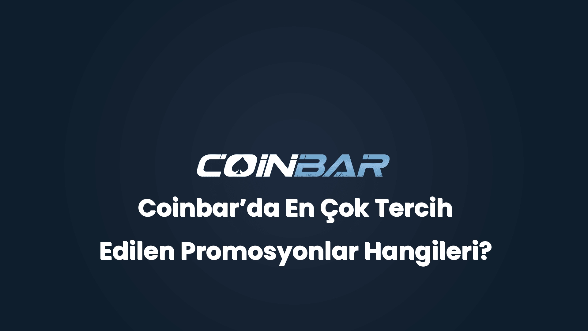 coinbarda en cok tercih edilen promosyonlar hangileri 32640