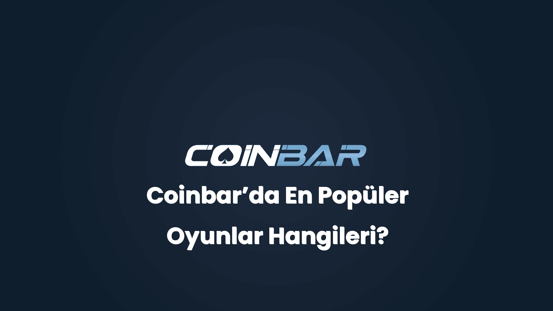 coinbarda en populer oyunlar hangileri 32667