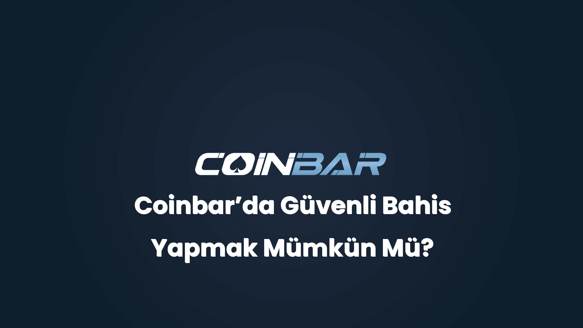 coinbarda guvenli bahis yapmak mumkun mu 32508