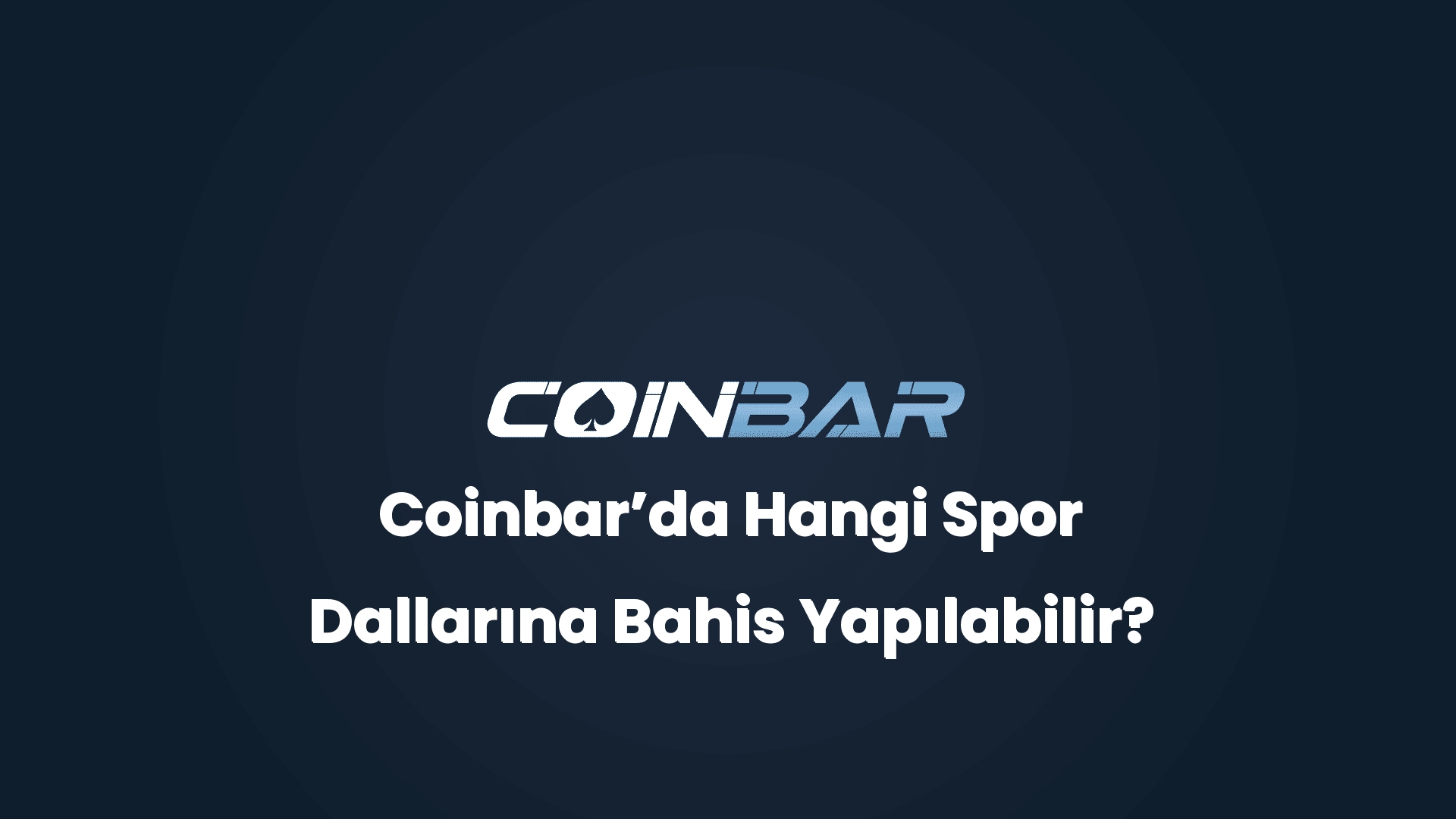 coinbarda hangi spor dallarina bahis yapilabilir 32509