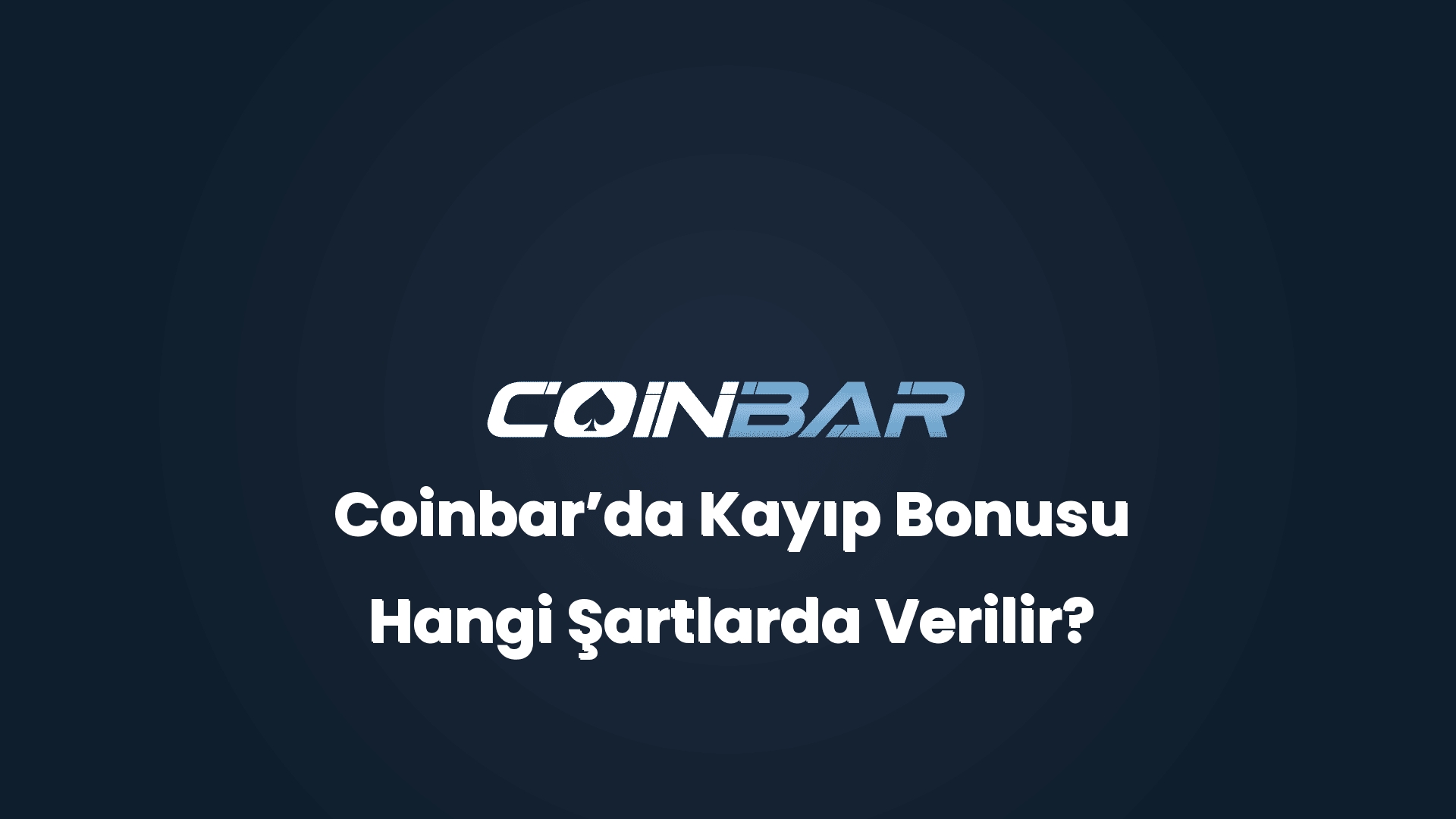 coinbarda kayip bonusu hangi sartlarda verilir 32477