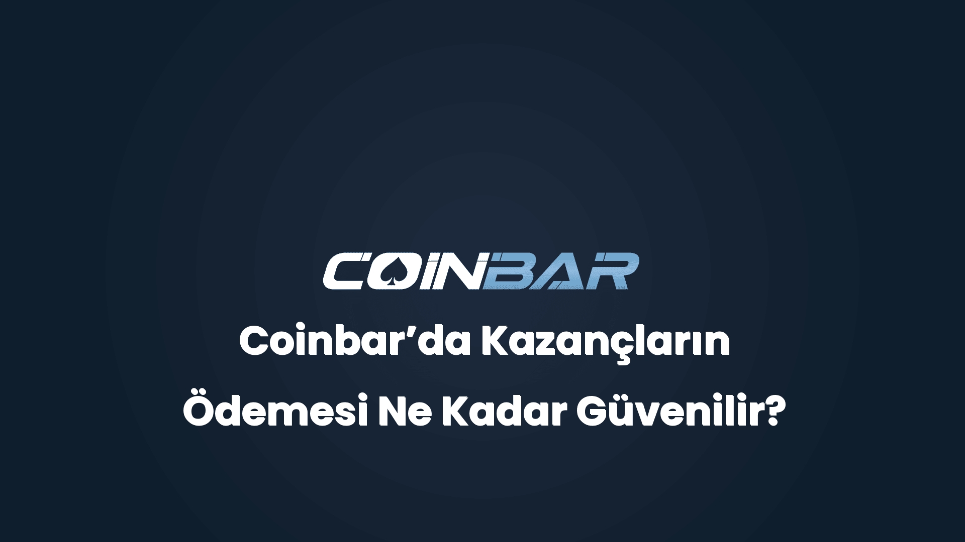 coinbarda kazanclarin odemesi ne kadar guvenilir 32577