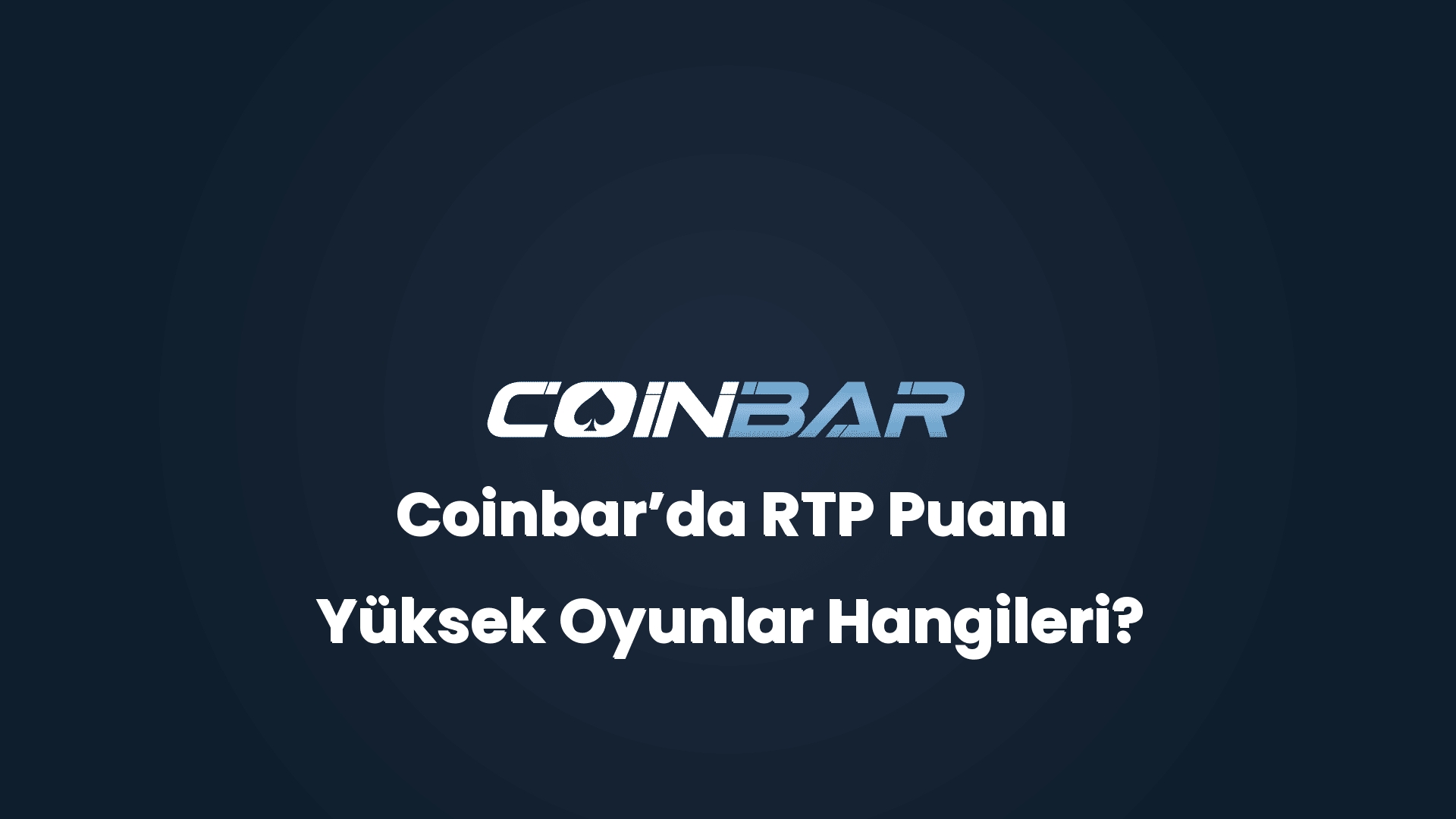coinbarda rtp puani yuksek oyunlar hangileri 32678