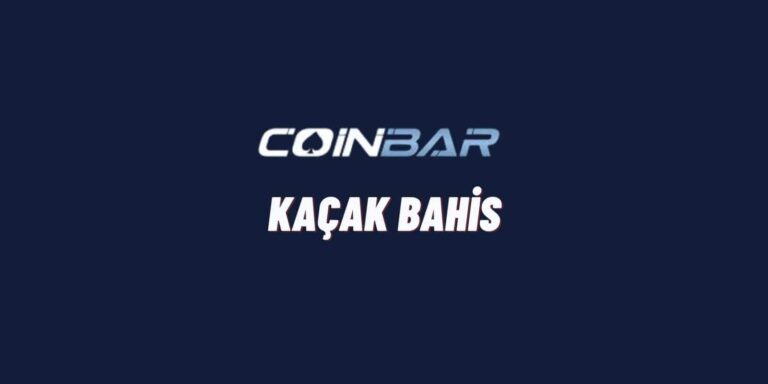 Coinbar Kaçak Bahis