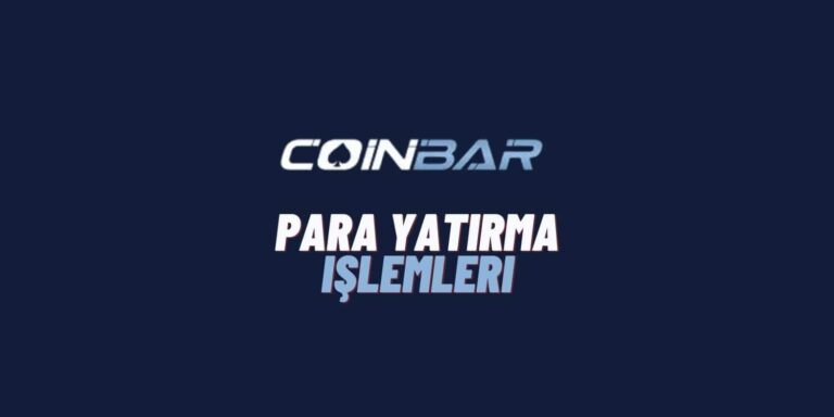 Coinbar Para Yatırma İşlemleri